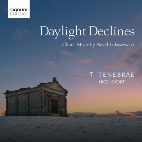 Paweł Łukaszewski: Daylight Declines